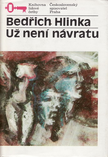 Už není návratu / Bedřich Hlinka, 1985