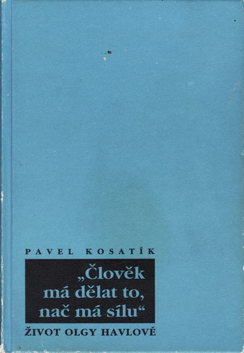 Člověk má dělat to, nač má sílu / Pavel Kosatík, 1997