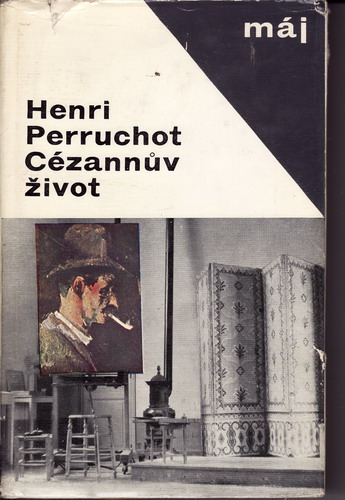Cézannův život / Henri Perruchot, 1965