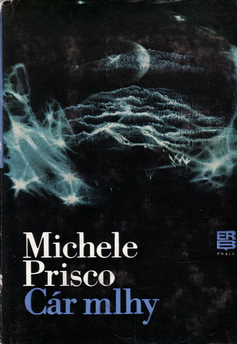 Cár mlhy / Michele Prisco, 1984