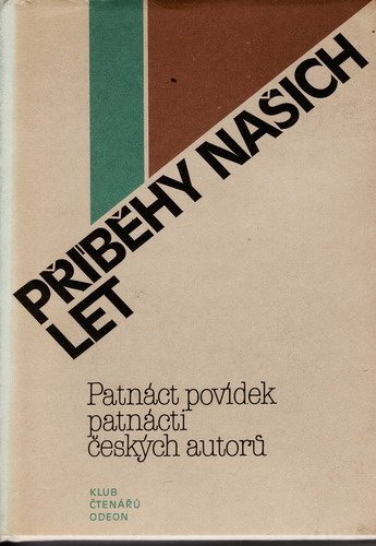 Příběhy našich let, patnáct povídek, patnáct českých autorů / 1980