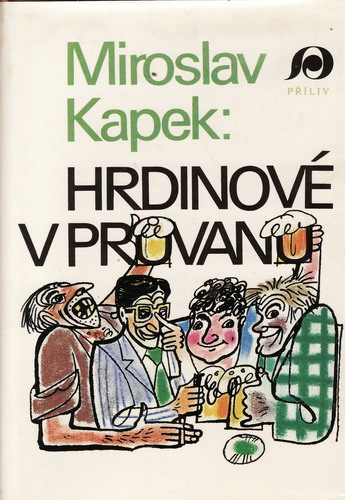 Hrdinové v průvanu / Miroslav Kapek, 1980