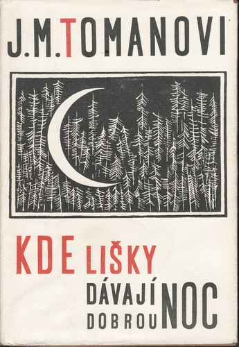 Kde lišky dávají dobrou noc / J.M.Tomanovi, 1957 zach.