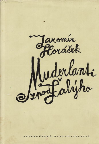 Muderlanti z pod Žalýho / Jaromír Horáček, 1966
