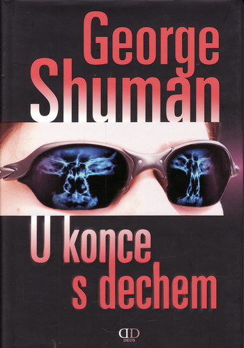 U konce s dechem / George Shuman, 2009