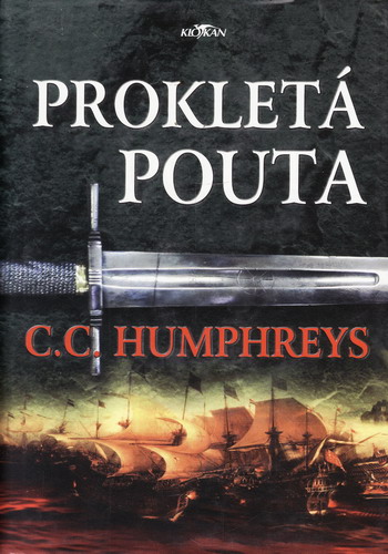 Prokletá pouta / C.C.Humphreys, 2003