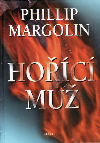 Hořící muž / Phillip Margolin, 1998