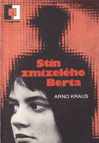 Stín zmizelého Berta / Arno Kraus, 1978