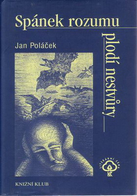Spánek rozumu plodí nestvůry / Jan Poláček, 2000