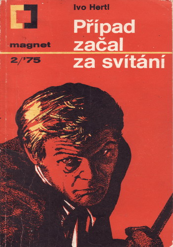 Případ začal za svítání / Ivo Hertl, 1975