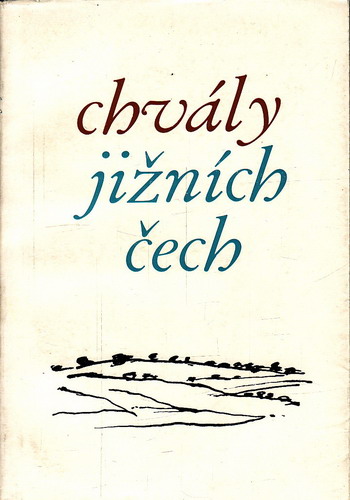 Chvály jižních Čech / usp. Stanislav Vífka, Ludvík Pokorný, 1973