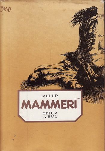 Opium a hůl / Mulúd Mammerí, 1982