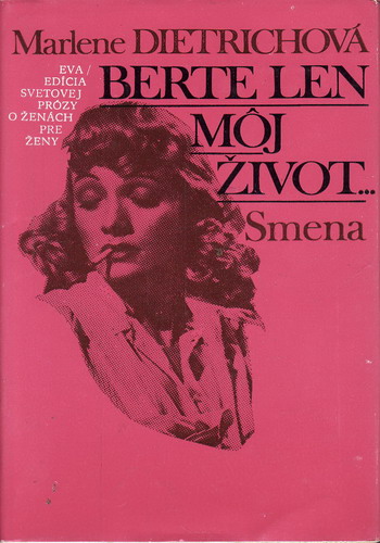 Berte len moj život / Marlene Dietrichová, 1985 slovensky