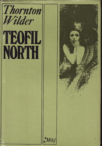Teofil North / Thornton Wilder, 1977 slovensky