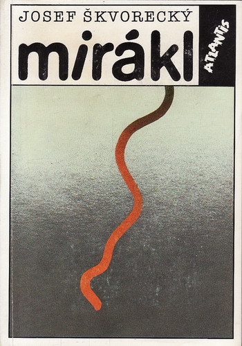 Mirákl / Josef Škvorecký, 1991