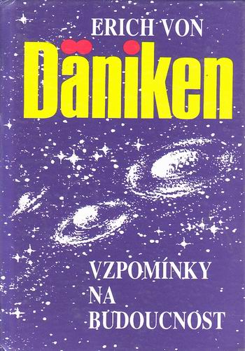 Vzpomínky na budoucnost / Erich von Daniken, 1991