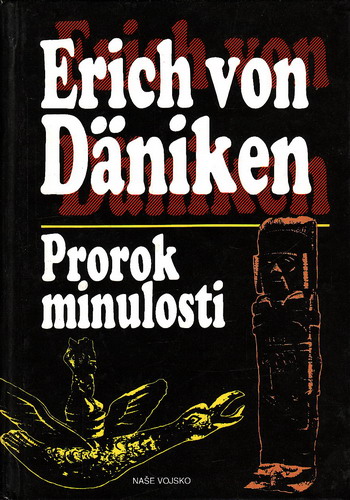 Prorok minulosti / Erich Von Daniken, 1994