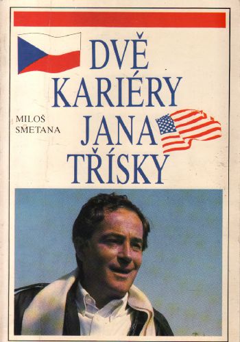 Dvě kariéry Jana Třísky / Miloš Smetana, 1991