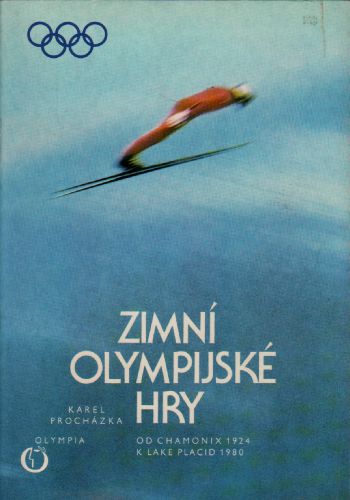 Zimní olympijské hry od Chamonix k Lake Placid / Karel Procházka, 1982