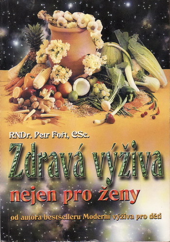 Zásobn výživa nejen pro ženy / RNDr. Petr Fořt, CSc., 1999