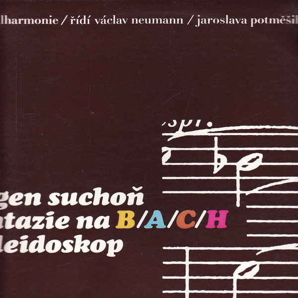 LP Eugon Suchoň, fantazie na B A C H, kaleidoskop, Václav Neumann, 1 10 1430 G