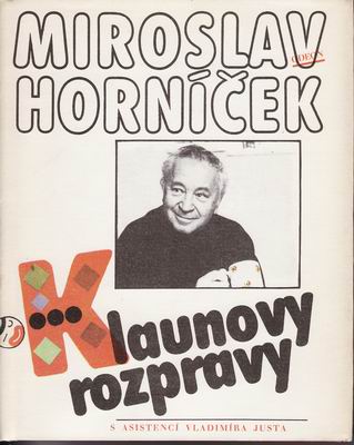 Klaunovy rozpravy / Miroslav Horníček, 1989