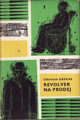 Revolver na prodej / Graham Greene, 1965