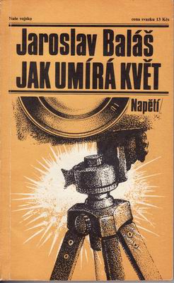 Jak umírá květ / Jaroslav Baláš, 1988