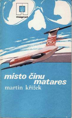 Místo činu matares / Martin Křížek, 1980