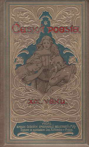 Česká poesie XIX. věku IV. / 1899, nakl. Jos.R.Vilímek